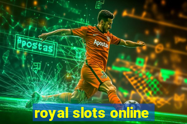 royal slots online
